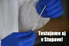 OD ZAJTRA TESTOVANIE AJ V STUPAVE