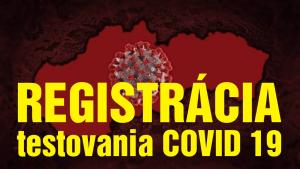REGISTRÁCIA NA ANTIGÉNOVÉ TESTOVANIE